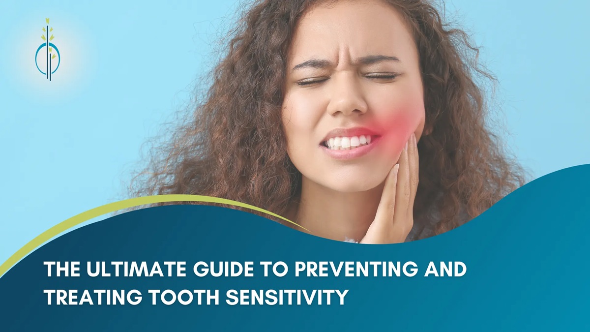 The-Ultimate-Guide-to-Preventing-and-Treating-Tooth-Sensitivity